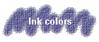 Ink colors